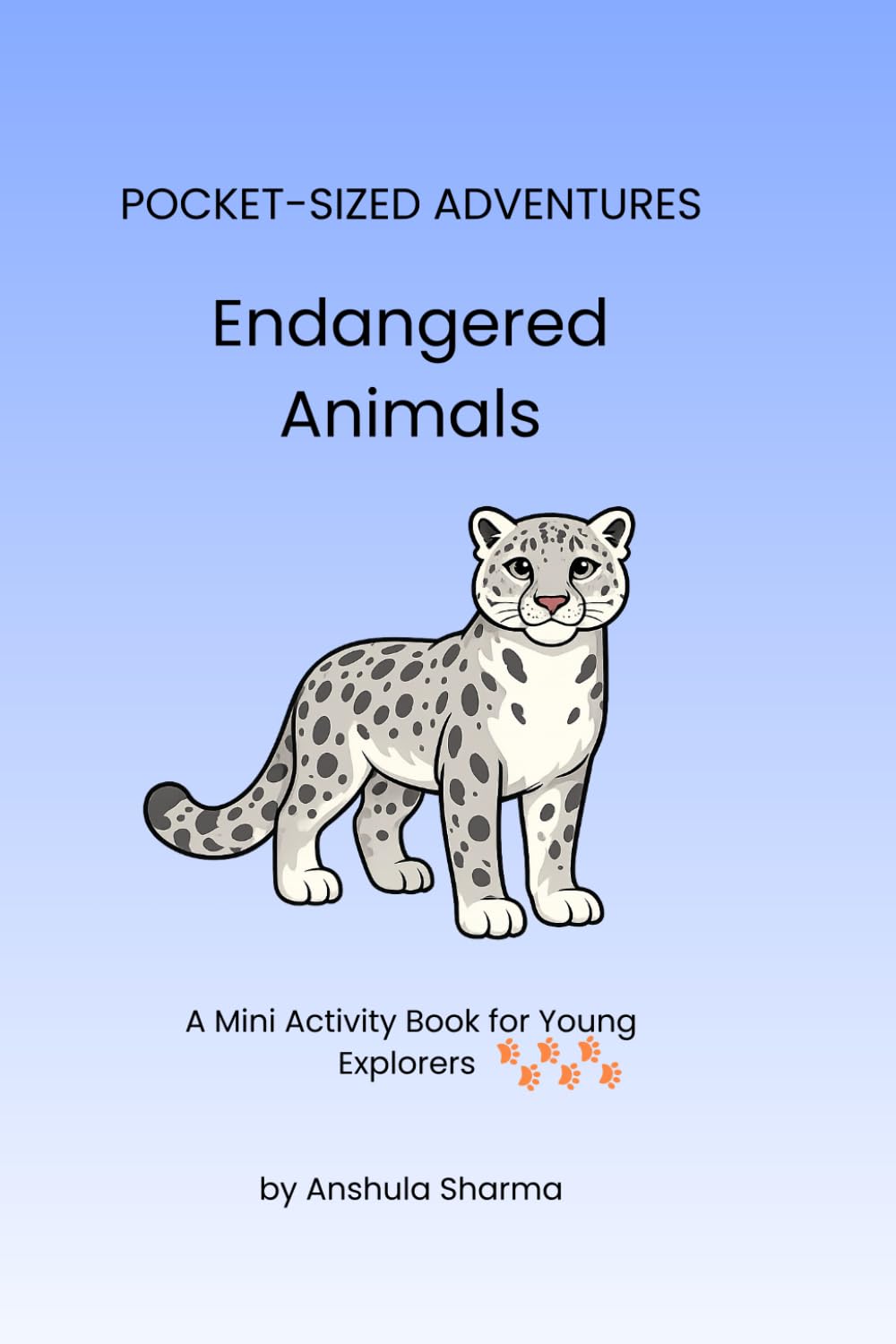 Pocket-Sized Adventures- Endangered Animals: A Mini Activity Book for Young Explorers