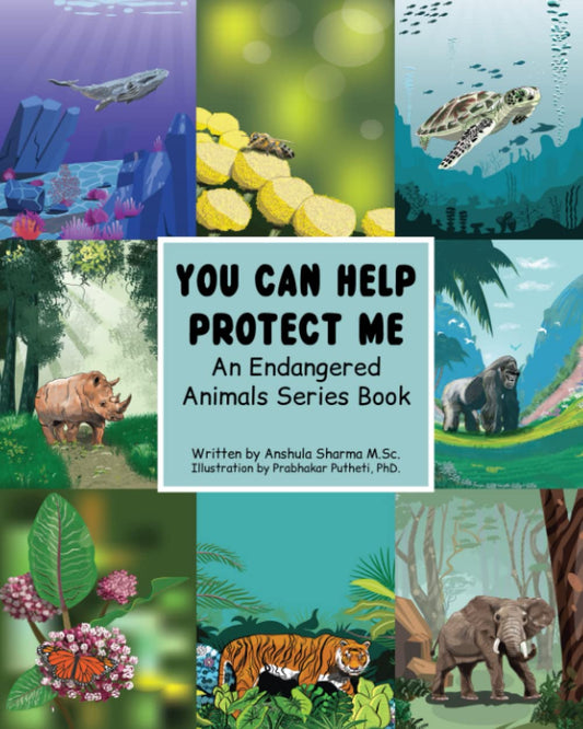 You Can Help Protect Me (An Endangered Animals Series Book)