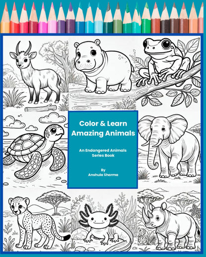 Color & Learn Amazing Animals (An Endangered Animals Series Book)